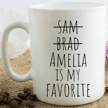 Load image into Gallery viewer, Personalized Funny Favorite Child Mug

